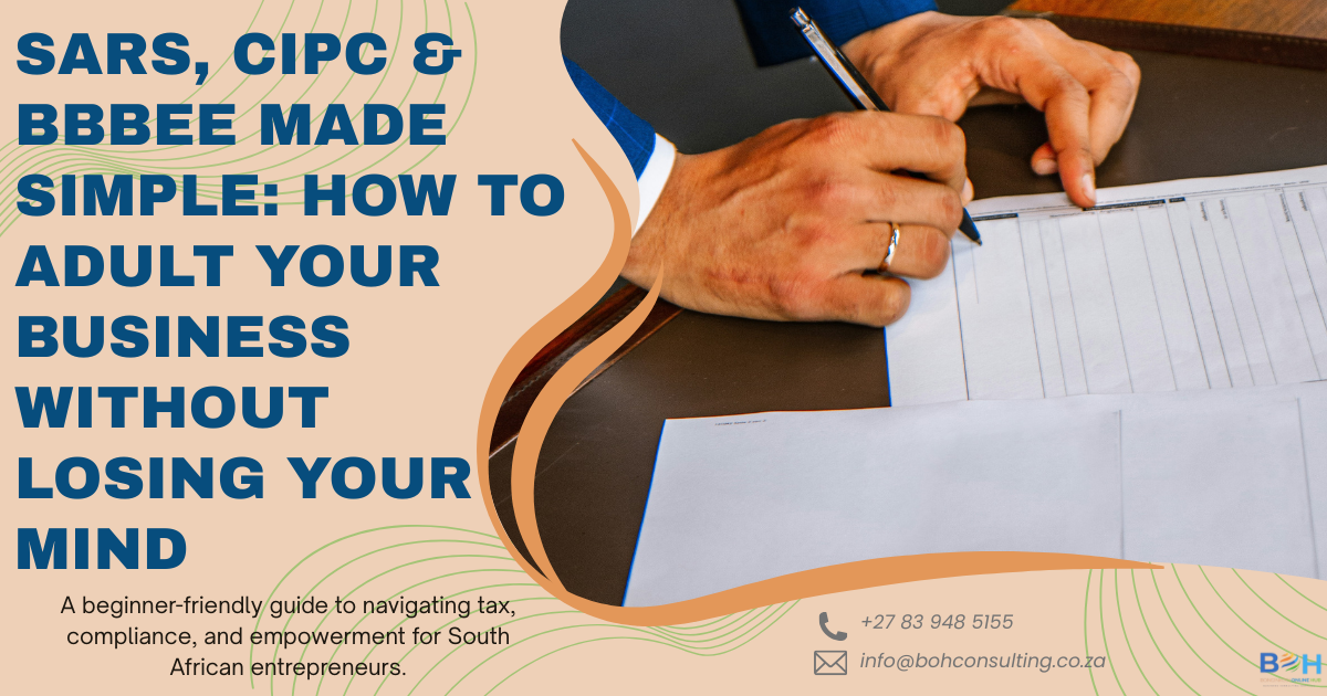 Business owner signing compliance documents on a desk; banner reads “SARS, CIPC & BBBEE Made Simple” for a beginner-friendly South African guide.